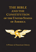 The Bible and the Constitution - A primer of American Liberty
