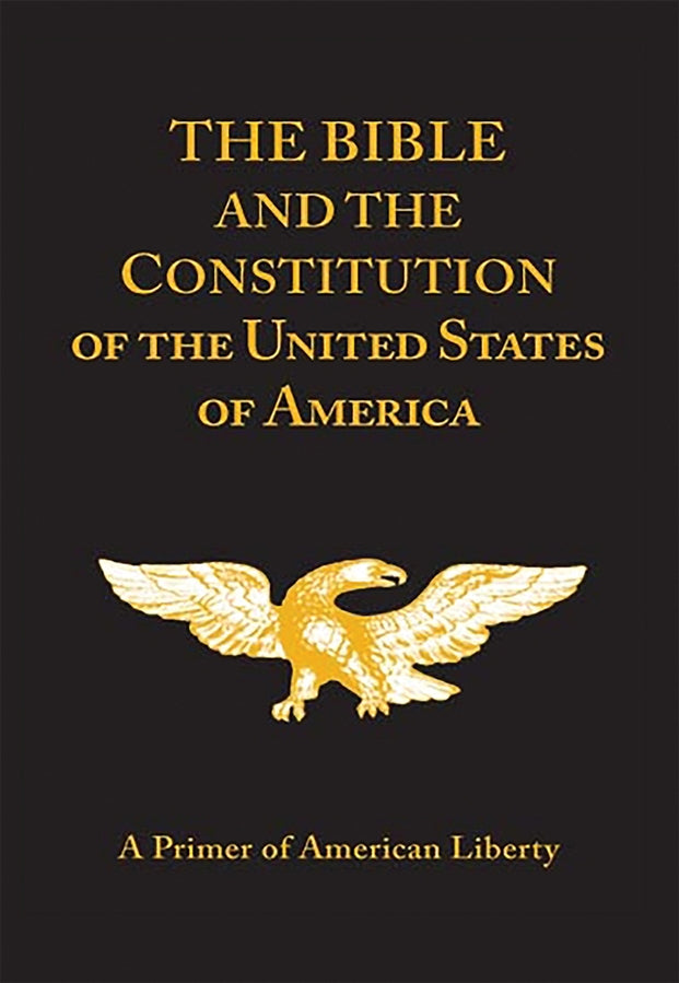The Bible and the Constitution - A primer of American Liberty