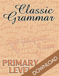Classic Grammar: Primary Level  (Download)