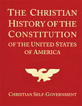 The Christian History of the Constitution of the United States of America: Christian Self-Government