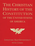 The Christian History of the Constitution of the United States of America Christian Self-government with Union Vol. II