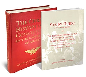 The Christian History of the Constitution of the United States of America Christian Self-government with Union Vol. II w/Study Guide