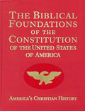 The Biblical Foundations of the Constitution of the United States of America: America's Christian History with Study Guide