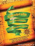 Celebrate Our Christian Holidays LIke You Were There