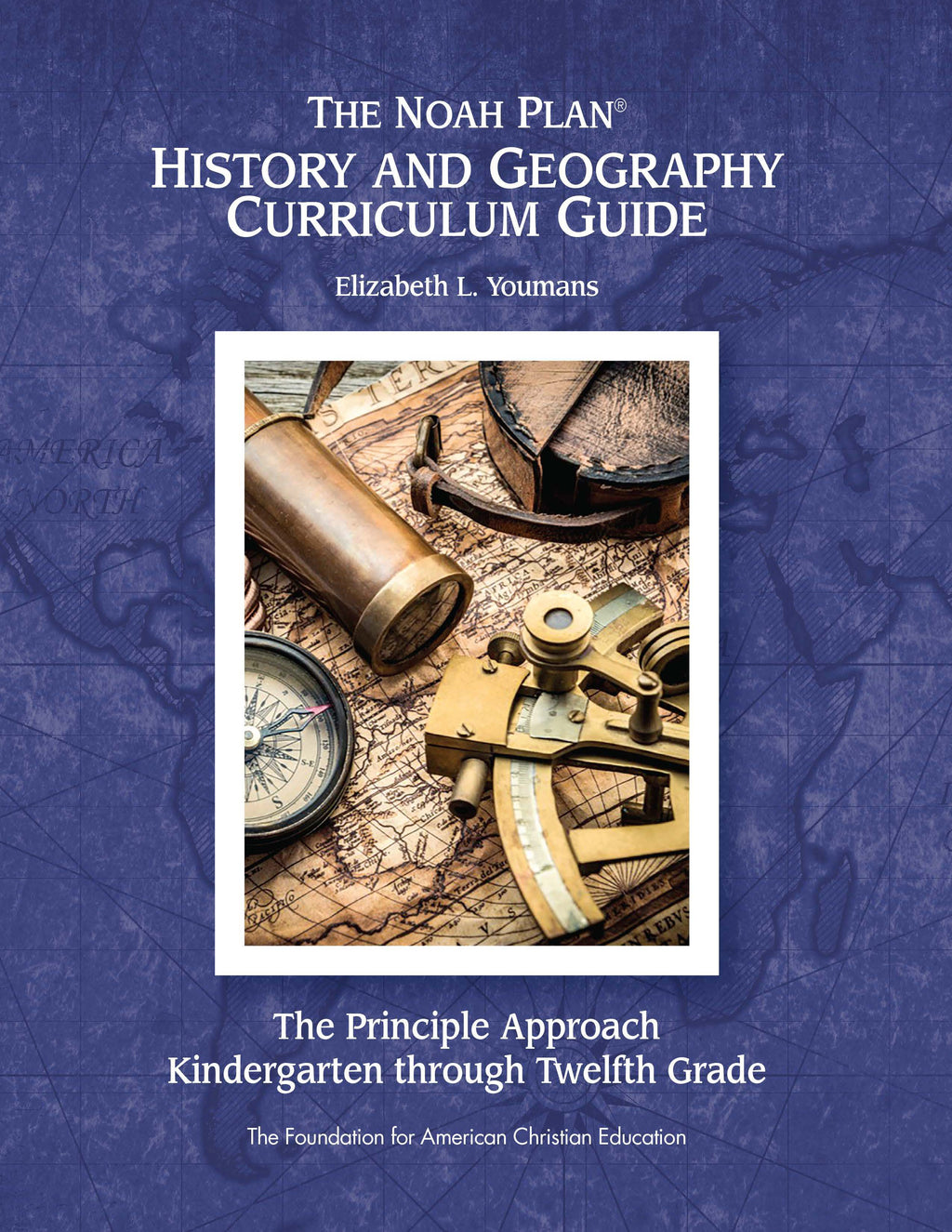 The Noah Plan® History and Geography Curriculum Guide: K-12