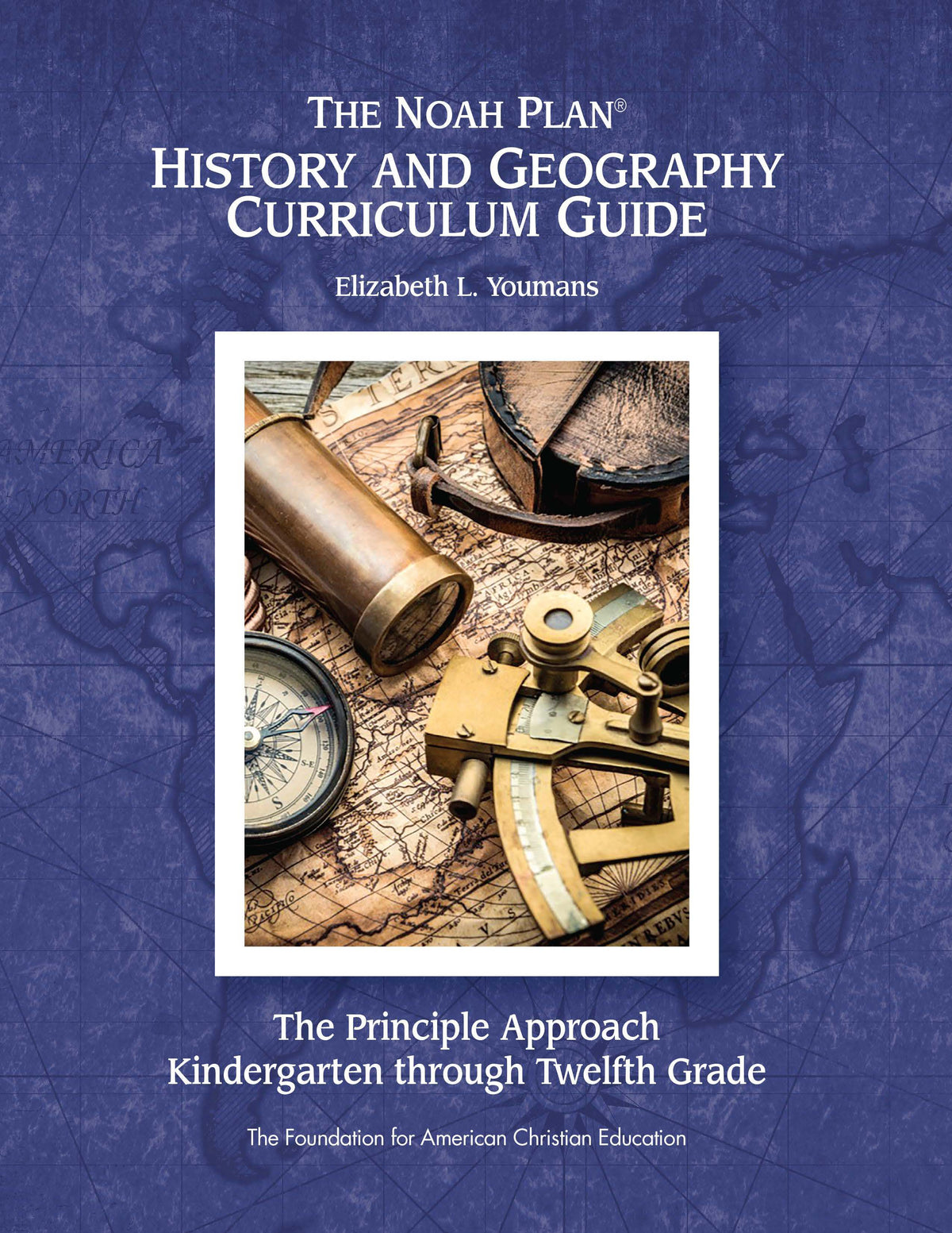 The Noah Plan® History and Geography Curriculum Guide: K-12
