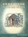 Little House in the Big Woods Teacher Guide (Download)