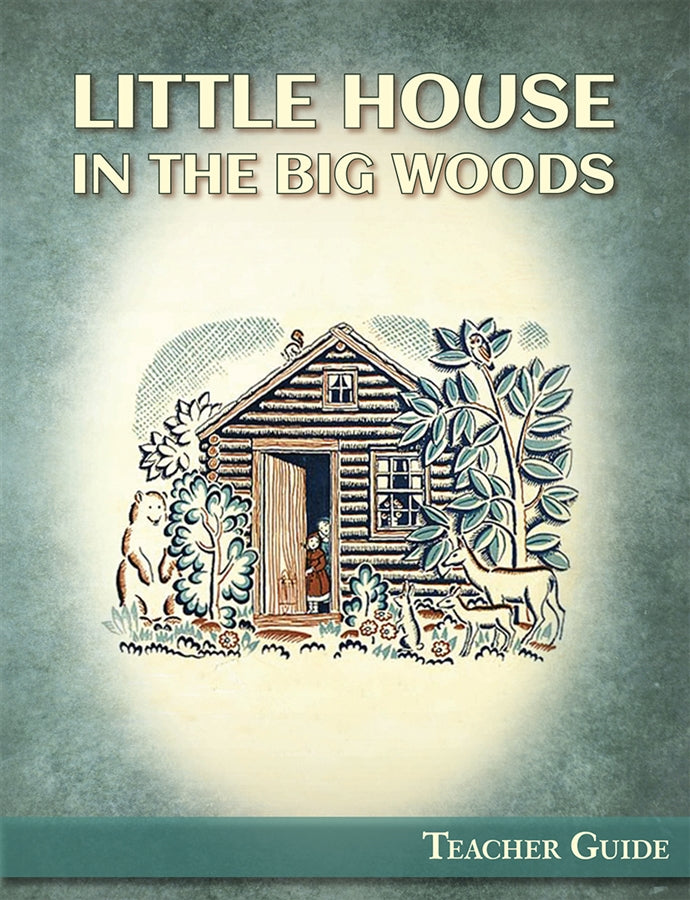 Little House in the Big Woods Teacher Guide (Download)