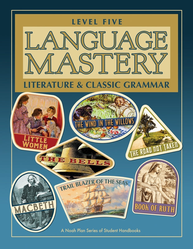 Language Mastery: Literature and Classic Grammar Level 5 Student Handbook