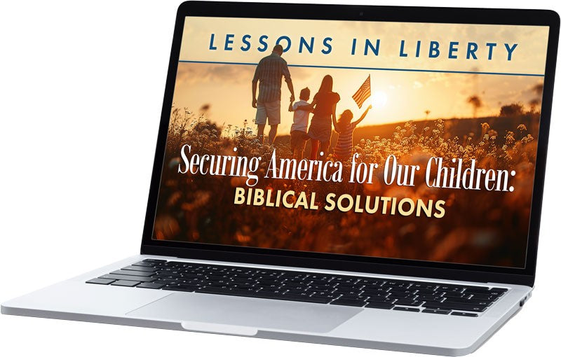 Securing America for Our Children: Biblical Solutions