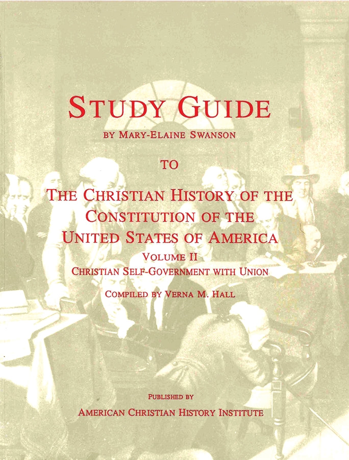 Study Guide to The Christian History of the Constitution of the United States of America: Christian Self-government with Union (Scratch & Dent)