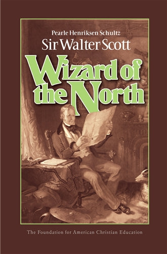 Sir Walter Scott: Wizard of the North