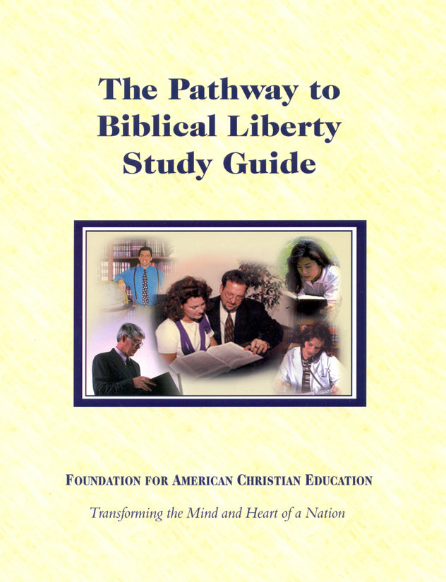 The Pathway to Biblical Liberty Study Series Study Guide